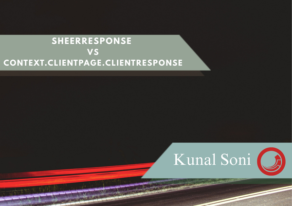 SheerResponse vs Context.ClientPage.ClientResponse by Kunal Soni